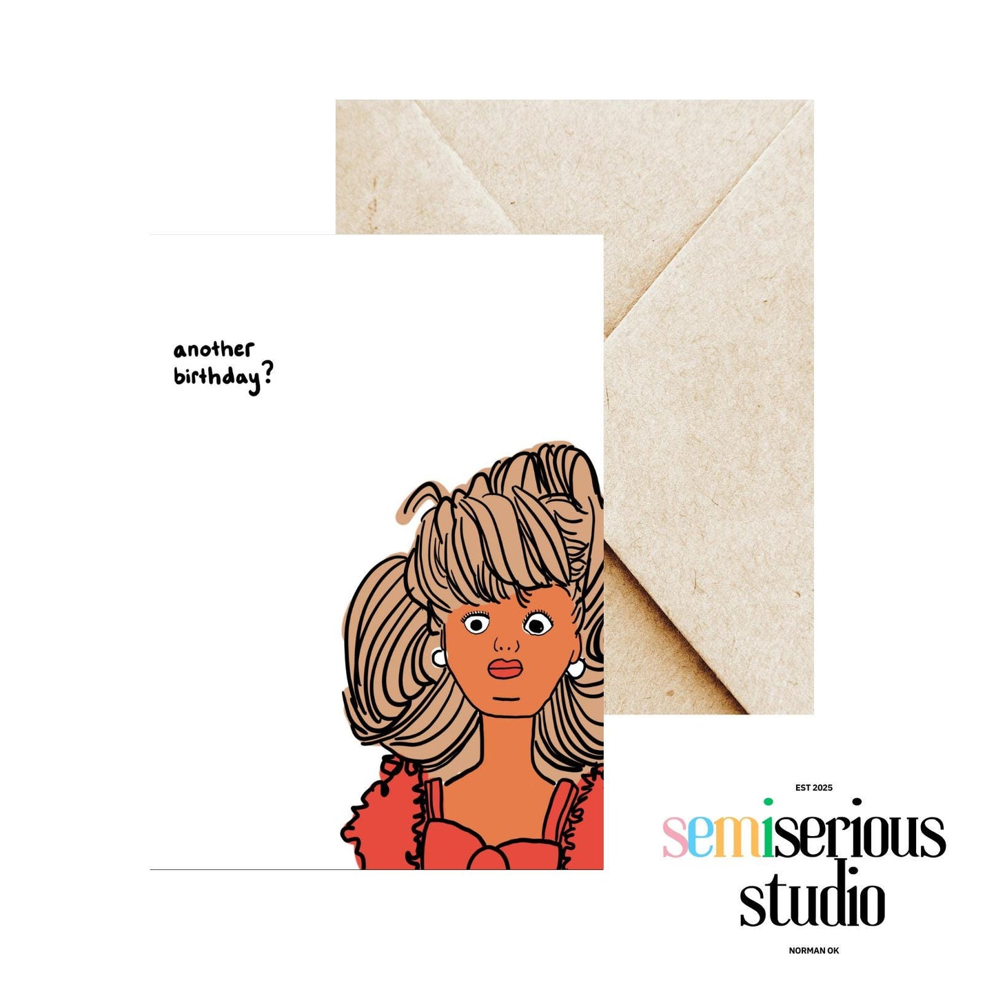 Another Birthday? | Meme Birthday Card | Shocked Annoyed Barbie Doll Illustration | Cute Funny Gen Z Card | Perfect for Friends & Family