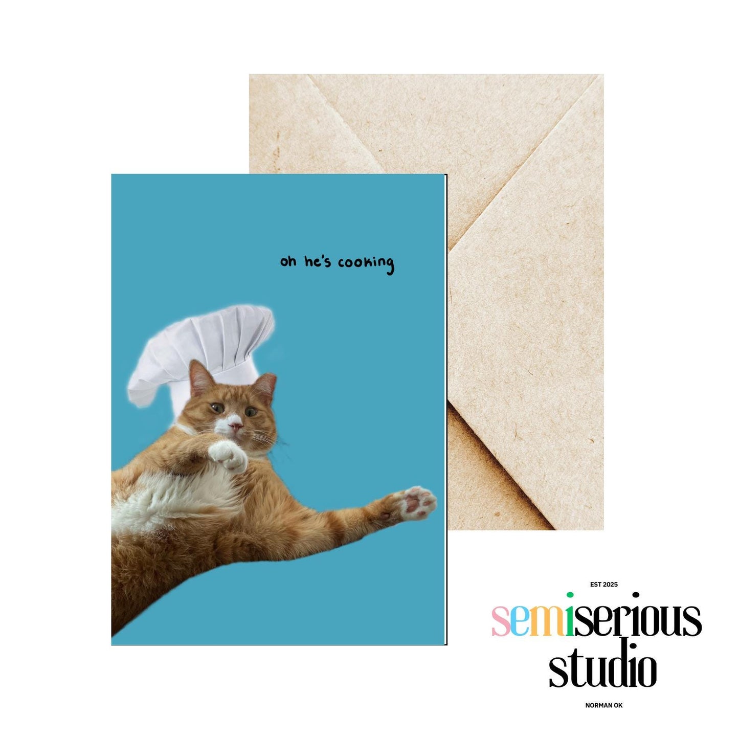 Oh He's Cooking - Funny Cat Chef Card for Cat Lovers and Kids, Cute Gift for Gen Z, Unique Greeting Card for Friends