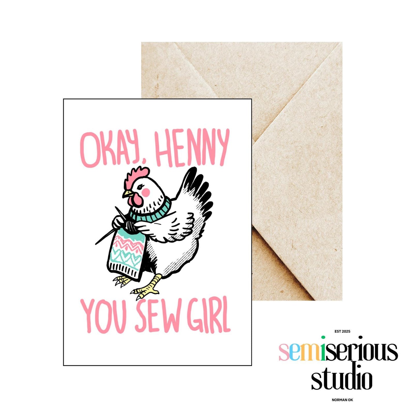 Okay Henny, You Sew Girl | Greeting Card - Cute Art Card and Unique Just Because Gift for Friends, Family, and Loved Ones