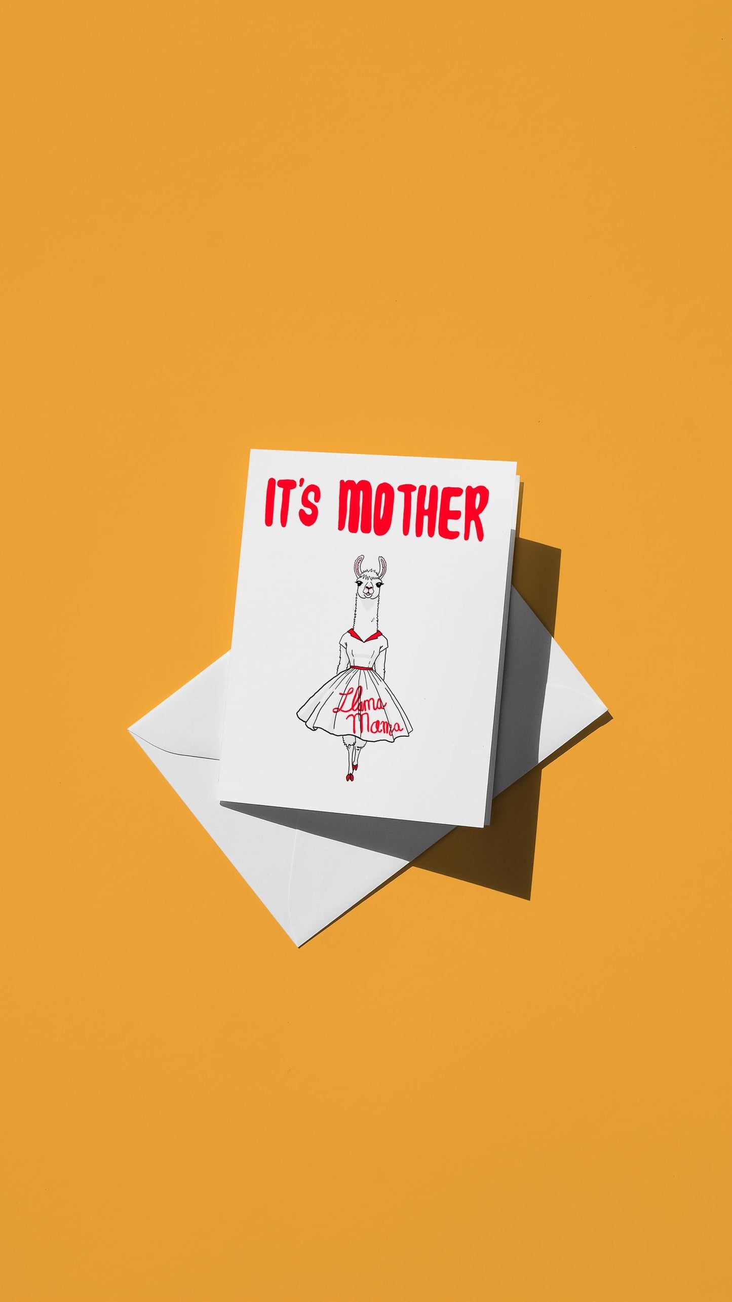 Hand-drawn illustration of a llama wearing a dress with "Llama Mama" on the skirt and the message "IT'S MOTHER"