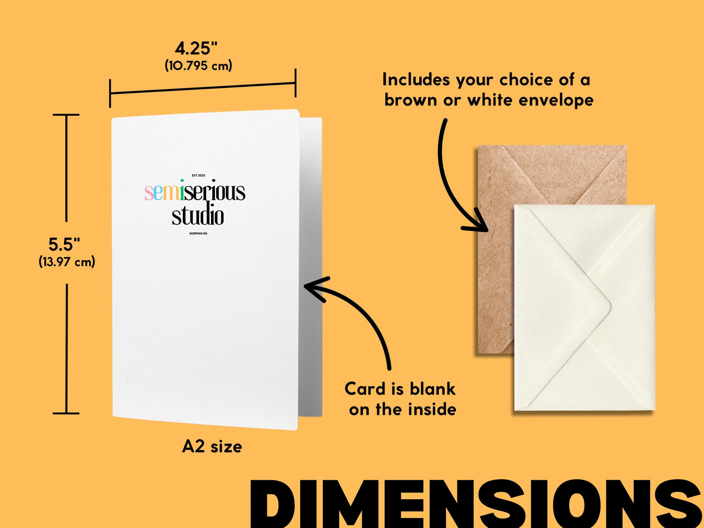 Greeting card dimensions: 4.25 by 5.5 inches (A2 size), blank inside, includes your choice of a brown or white envelope