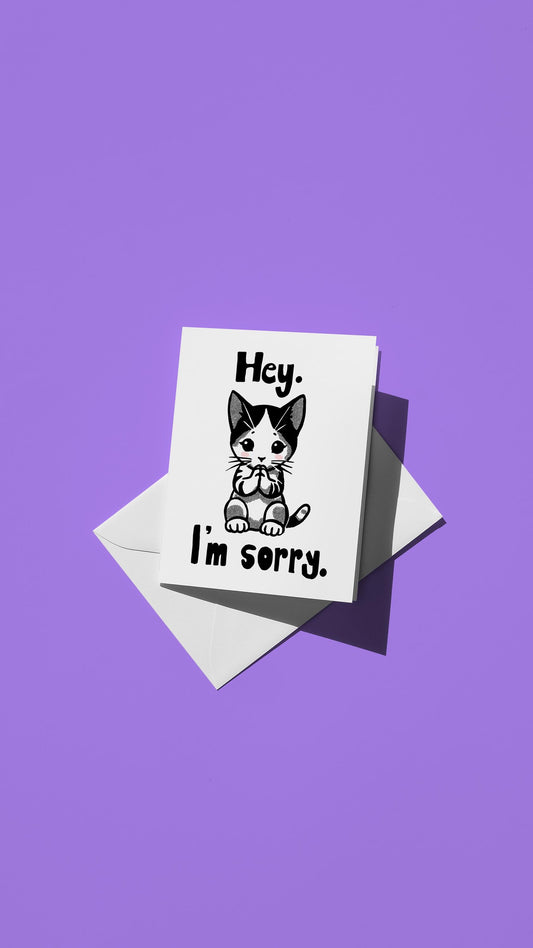Hand-drawn illustration of a small kitten with the message "Hey. I'm sorry."