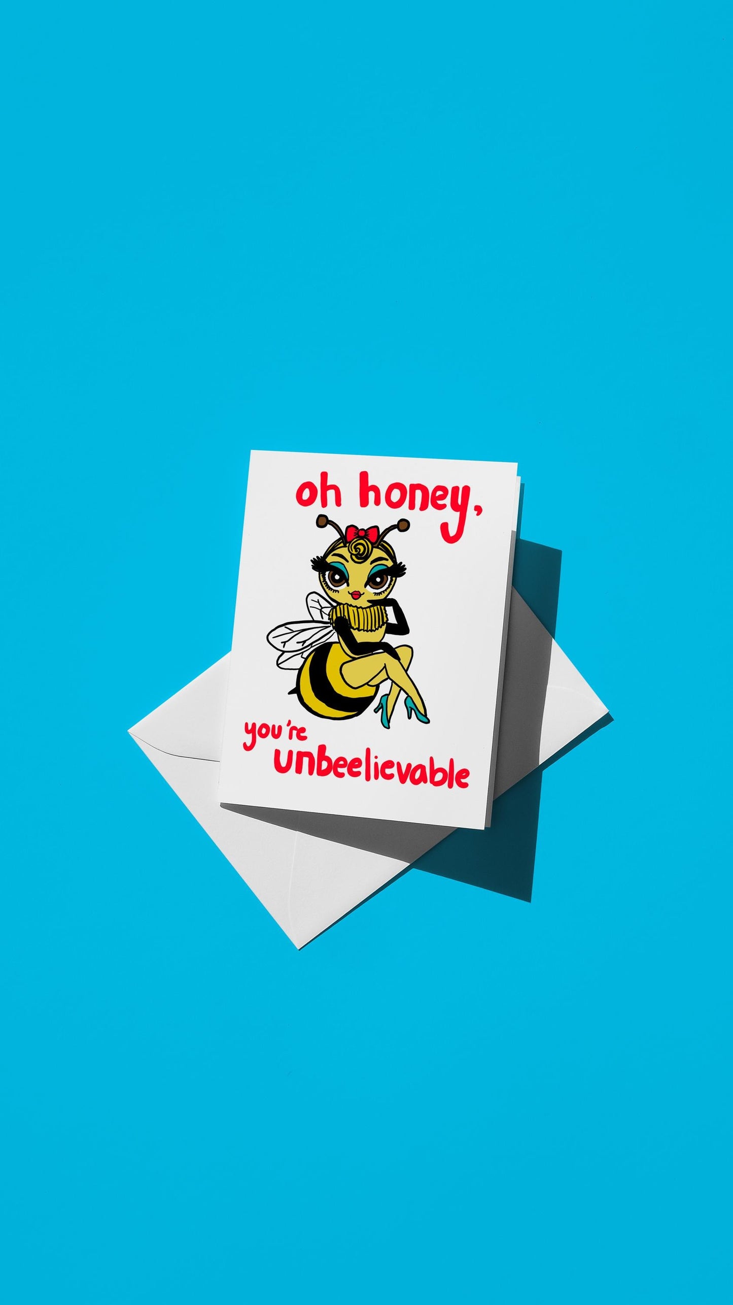 Hand-drawn illustration of a bee with the message "oh honey, you're unbeelievable"