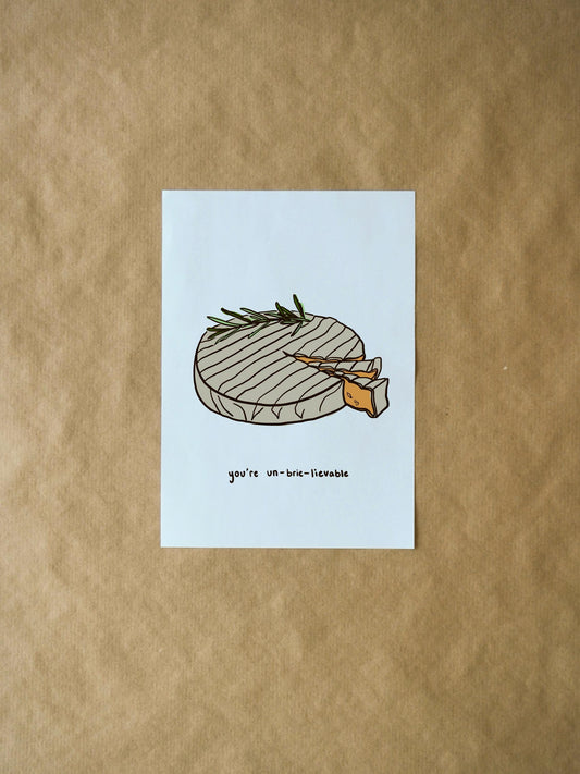 You're Un-Brie-Lievable Valentine's Card | Funny Pun with Brie Cheese Design & Sweet Words for Couples or Friends