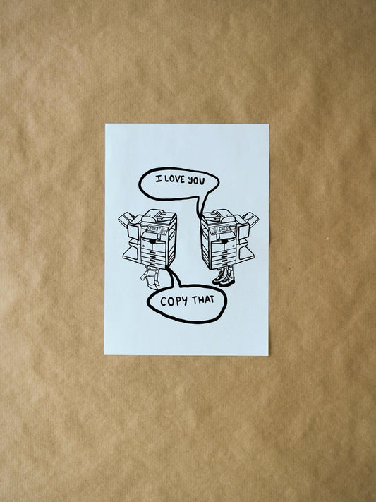 I Love You, Copy That Valentine's Day Card, Unique Greeting Card for Him, Her, and Couples,
