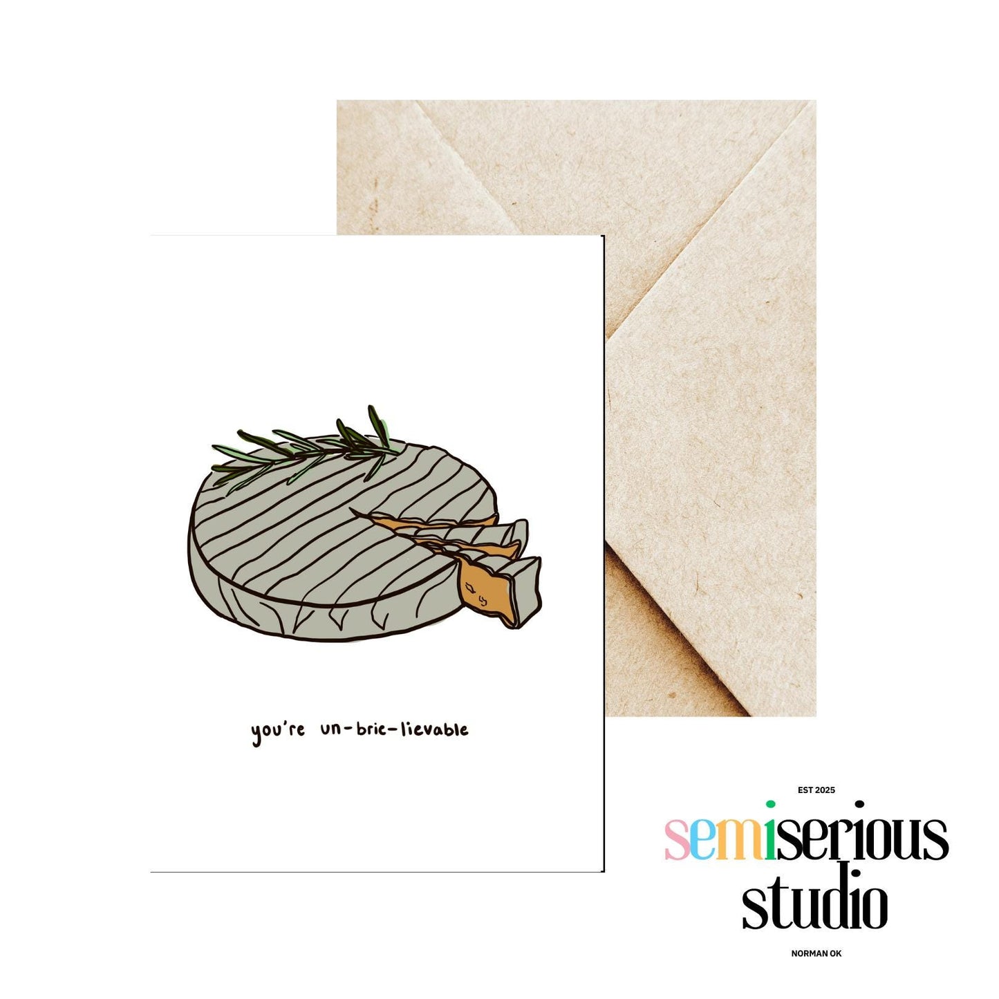 You're Un-Brie-Lievable Valentine's Card | Funny Pun with Brie Cheese Design & Sweet Words for Couples or Friends