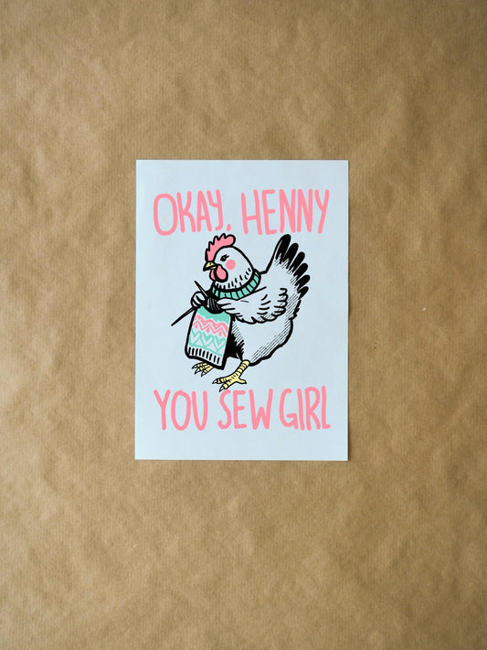 Okay Henny, You Sew Girl | Greeting Card - Cute Art Card and Unique Just Because Gift for Friends, Family, and Loved Ones