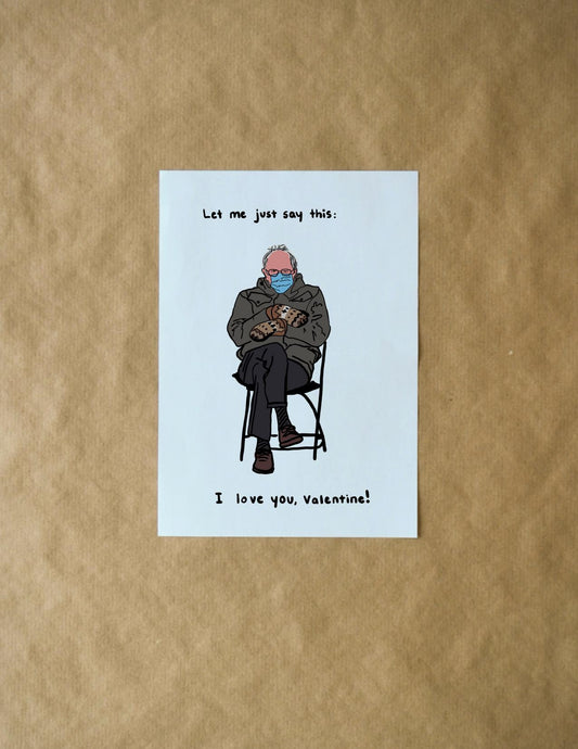 Bernie Sanders Valentine's Day Card - Funny Liberal Pun & Cheesy Joke for Cute Holiday Greeting, Hand-drawn Art Meme