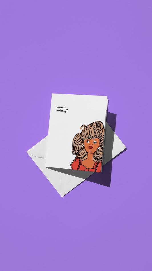 "another birthday?" Barbie Meme Card