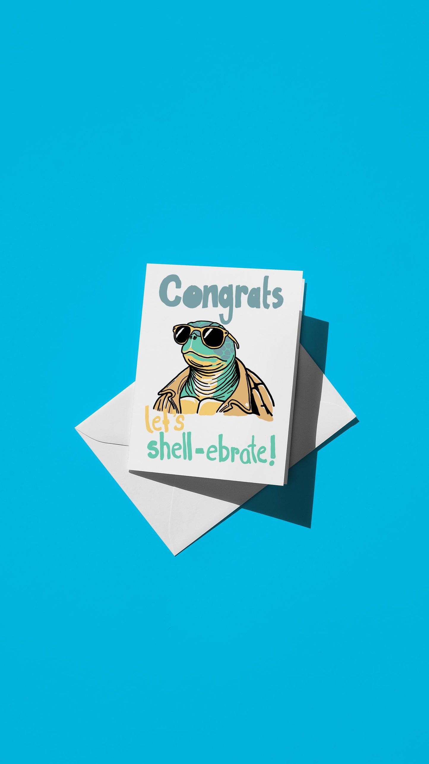 Hand-drawn illustration of a tortoise wearing a jacket and sunglasses with the message "Congrats let's shell-ebrate"