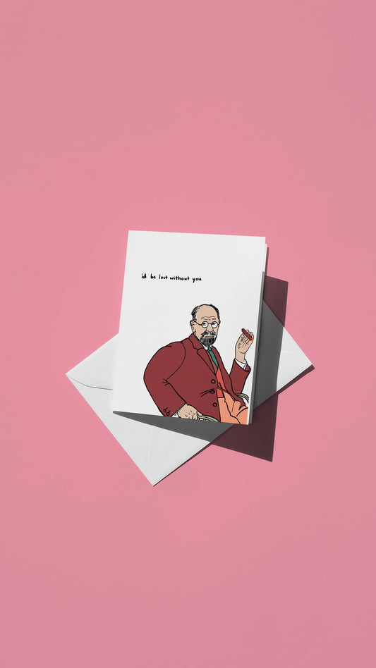 Hand-drawn illustration of Sigmund Freud with the message "id be lost without you"