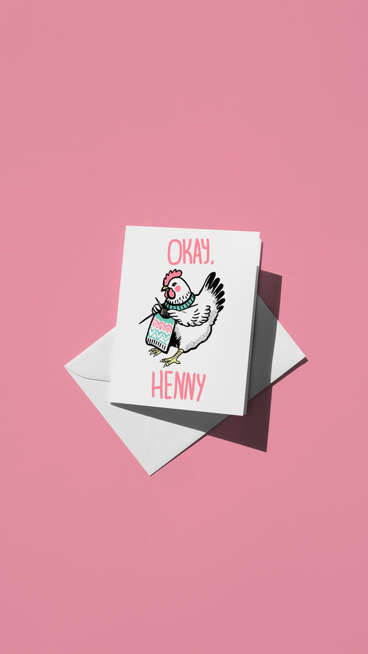 Hand-drawn illustration of hen knitting with the message "OKAY, HENNY - YOU SEW GIRL"