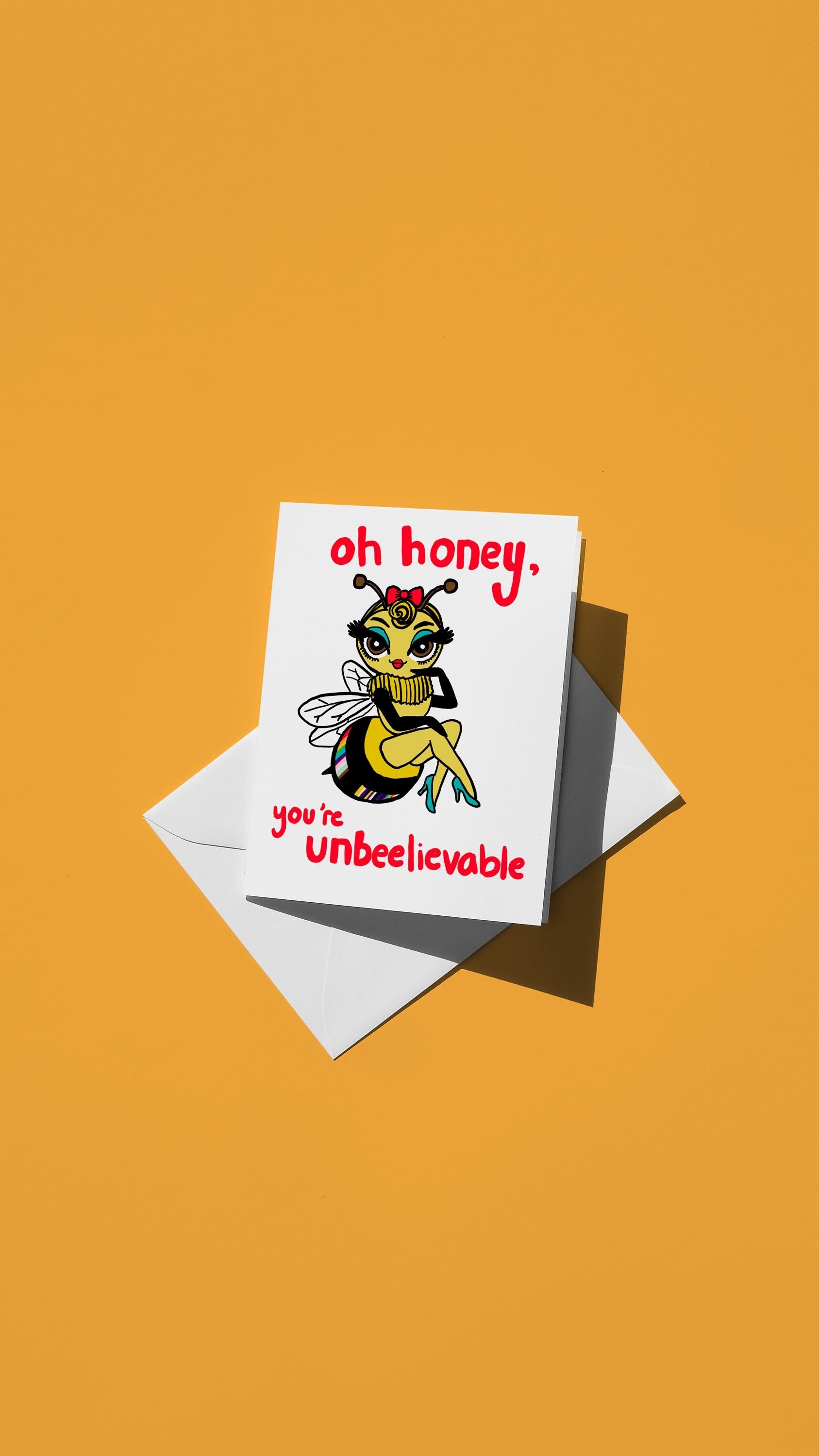 Hand-drawn illustration of a bee with rainbow stripes with the message "oh honey, you're unbeelievable"