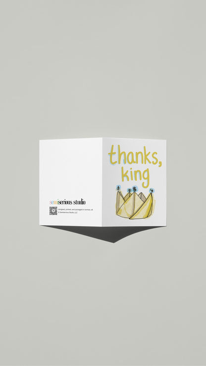 Thanks King Thank You card standing open, showing the front artwork and the Semiserious Studio logo on the back
