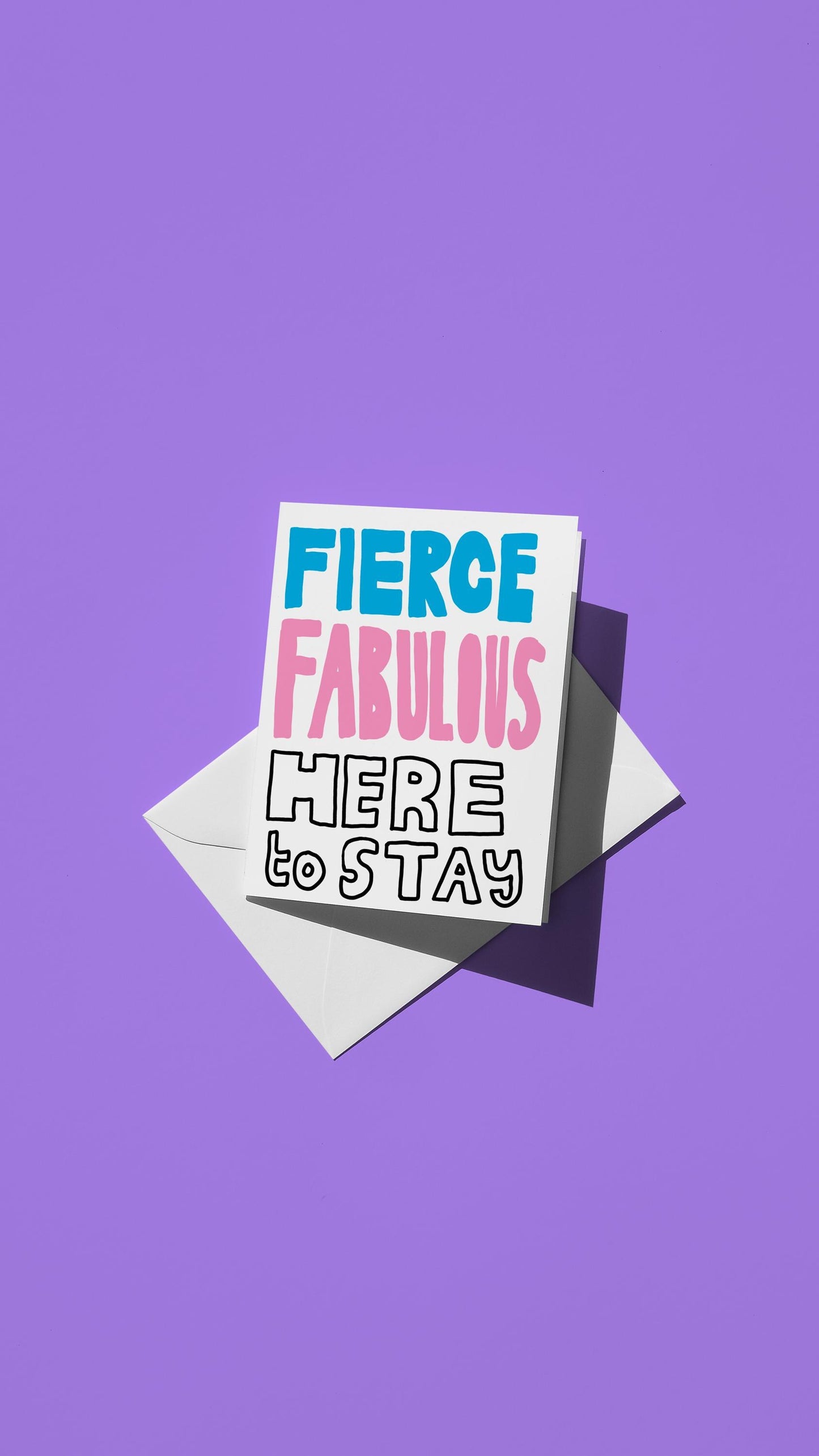 Hand-drawn illustration of hand-drawn digital design with the message "FIERCE FABULOUS HERE TO STAY" in the colors of the