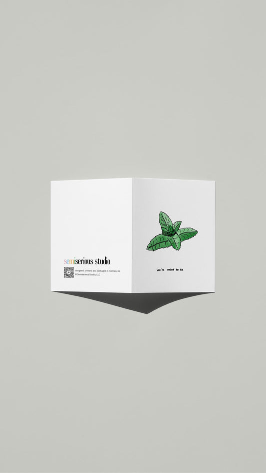 We're Mint To Be Valentine card standing open, showing the front artwork and the Semiserious Studio logo on the back