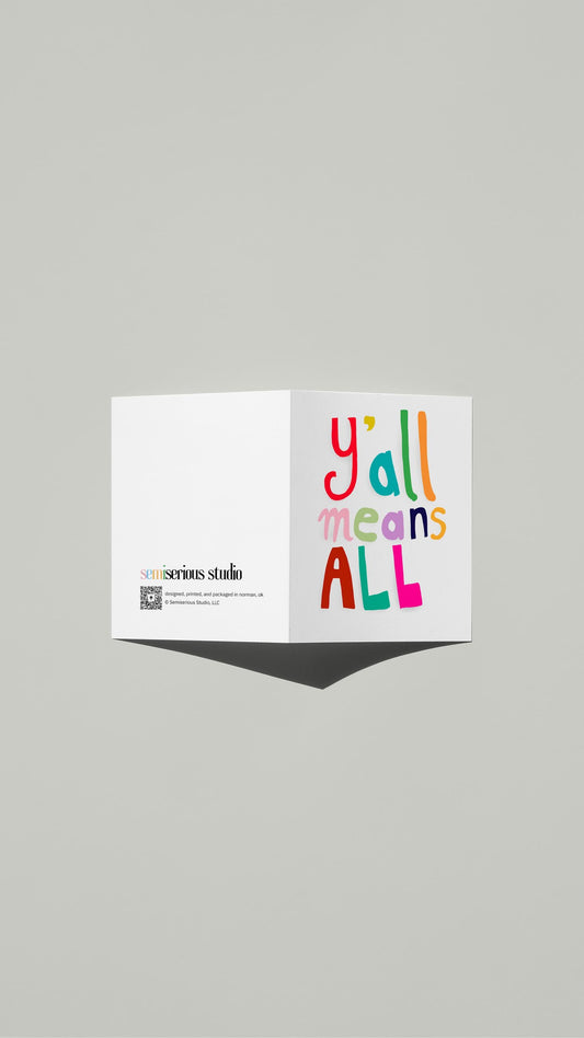 Y'all Means All Pride card standing open, showing the front artwork and the Semiserious Studio logo on the back