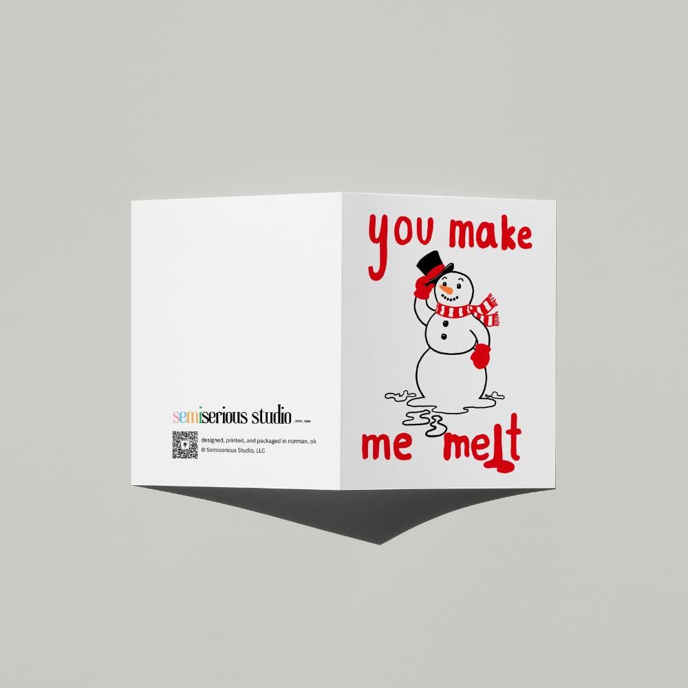 You Make Me Melt Snowman card standing open, showing the front artwork and the Semiserious Studio logo on the back