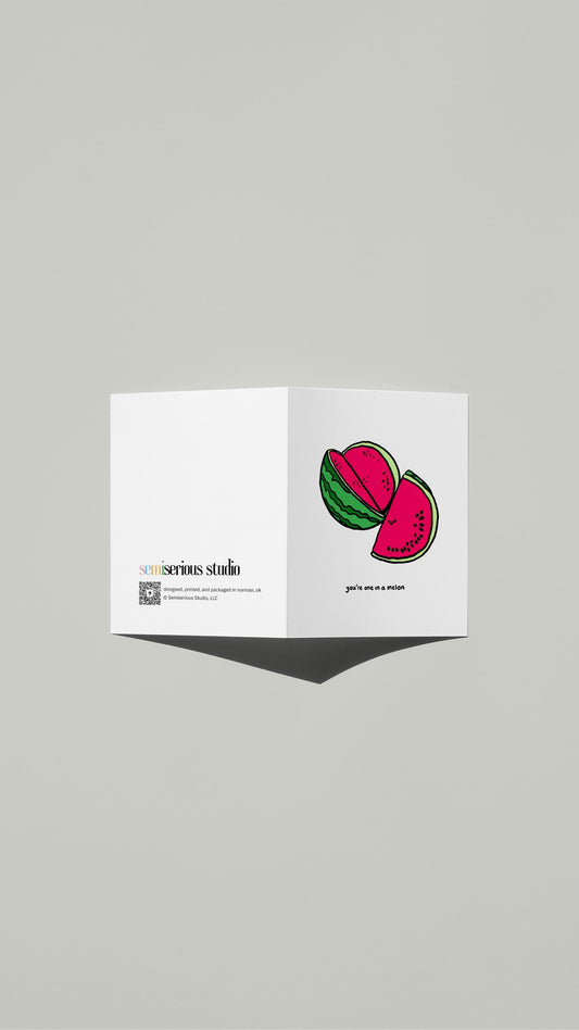 You're One in a Melon Valentine card standing open, showing the front artwork and the Semiserious Studio logo on the back